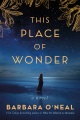 Cover for This place of wonder: a novel