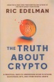 Cover for The truth about crypto: your investing guide to understanding blockchain, B...