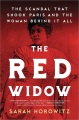 Cover for The Red Widow: The Scandal That Shook Paris and the Woman Behind It All