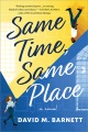 Cover for Same time, same place: a novel