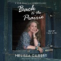 Cover for Back to the prairie: a home remade, a life rediscovered
