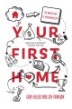 Cover for Your First Home: The Proven Path to Homeownership