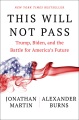 Cover for This will not pass: Trump, Biden, and the battle for America's future