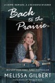 Cover for Back to the prairie: a home remade, a life rediscovered