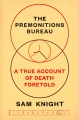 Cover for The premonitions bureau: a true account of death foretold