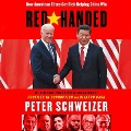 Cover for Red-handed: How American Elites Get Rich Helping China Win 