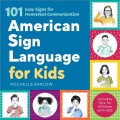 Cover for American Sign Language for Kids: 101 Easy Signs for Nonverbal Communication