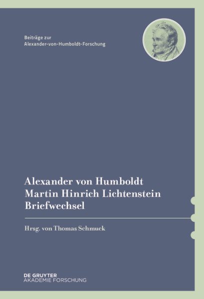 Alexander von Humboldt, Martin Hinrich Lichtenstein, Briefwechsel