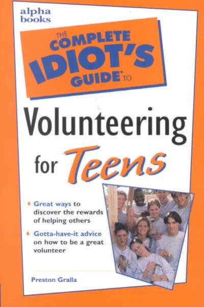 Cover of The Complete Idiot’s Guide to Volunteering for Teens