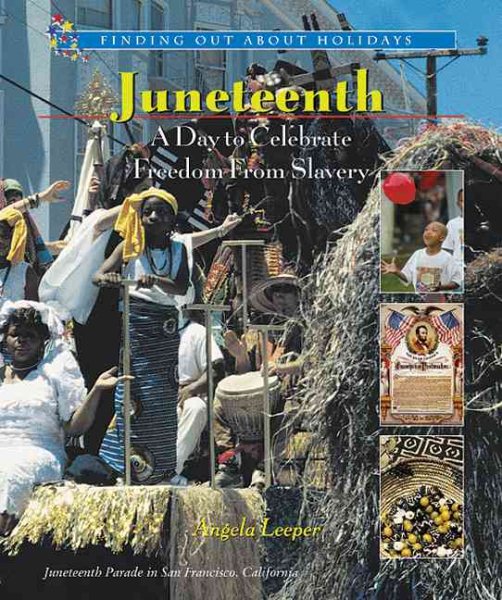 Cover of Juneteenth: A Day to Celebrate Freedom from Slavery