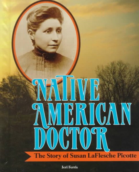 Cover of Native American Doctor: The Story of Susan LaFlesche Picotte