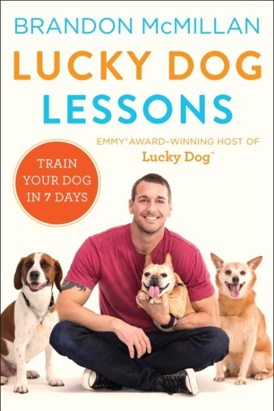 Cover of Lucky Dog Lessons: Train Your Dog in 7 Days