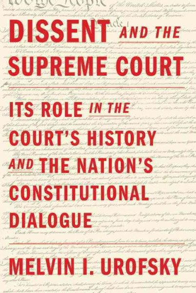 Cover of Dissent and the Supreme Court: Its role in the Court's history and the nation's constitutional dialogue