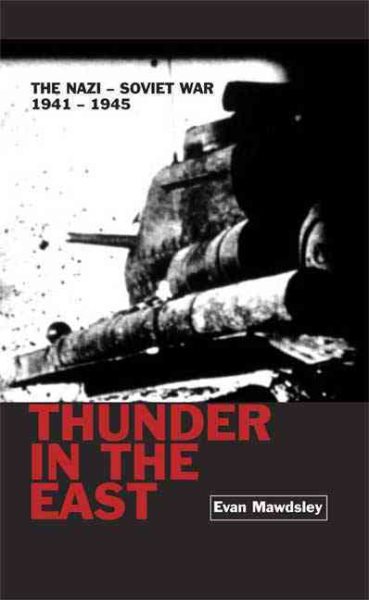 Cover of Thunder in the East: The Nazi-Soviet War, 1941-1945