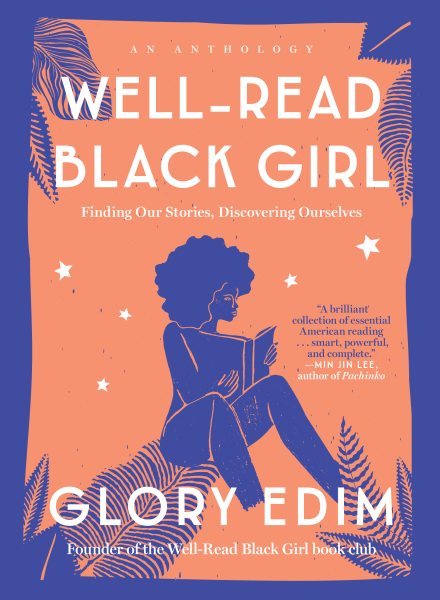 Cover of Well-Read Black Girl: Finding Our Stories, Discovering Ourselves: An Anthology