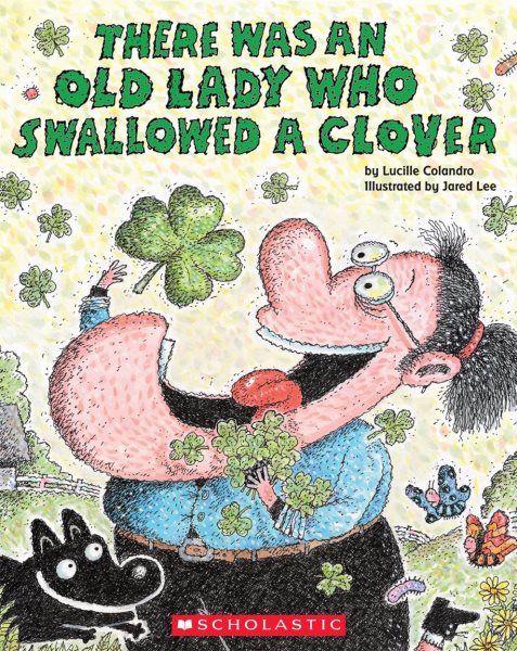Cover of There was an Old Lady Who Swallowed a Clover!