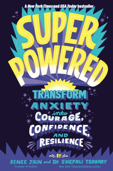 Cover of Superpowered: Transform Anxiety into Courage, Confidence, and Resilience