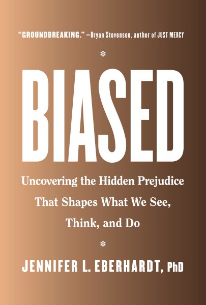 Cover of Biased: Uncovering the Hidden Prejudice That Shapes What We See, Think, and Do