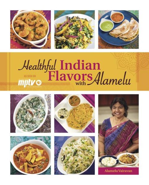 Cover of Healthful Indian Flavors with Alamelu 