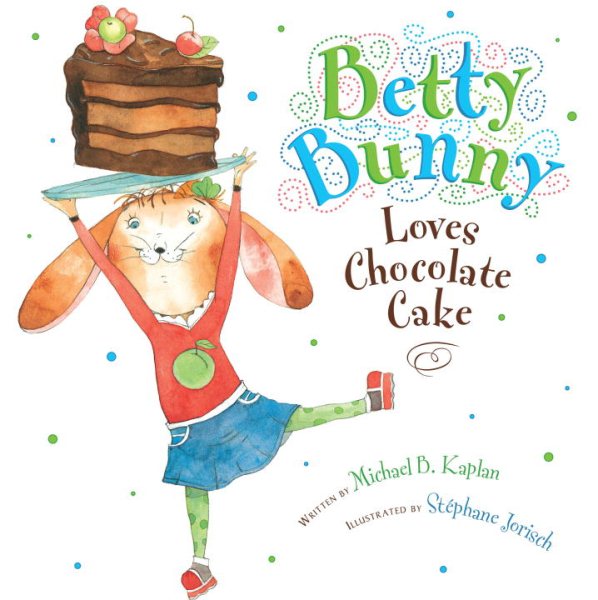 Cover of Betty Bunny Loves Chocolate Cake