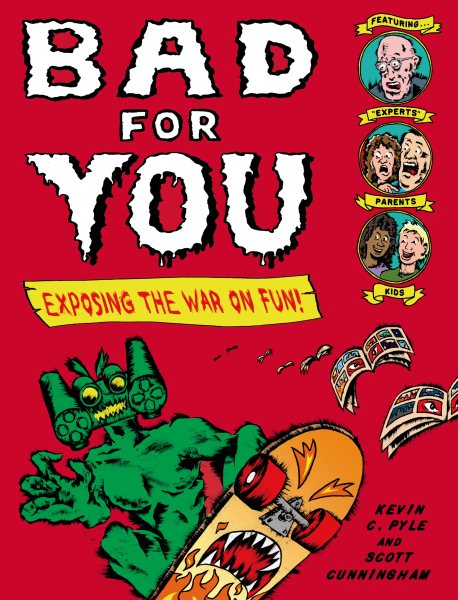 Cover of Bad for You: Exposing the War on Fun!