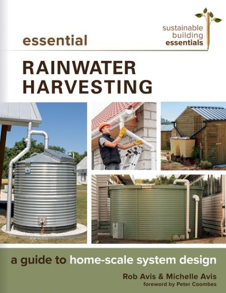 Cover of Essential Rainwater Harvesting: A Guide to Home-Scale System Design 