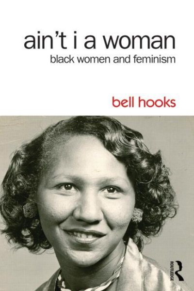 Cover of Ain’t I a Women: Black Women and Feminism 