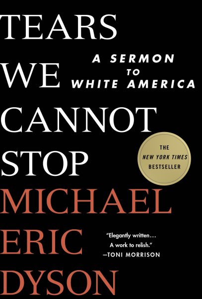 Cover of Tears We Cannot Stop: A Sermon to White America 
