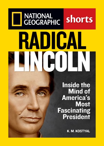 Cover of Radical Lincoln: Inside the Mind of America's Most Fascinating President