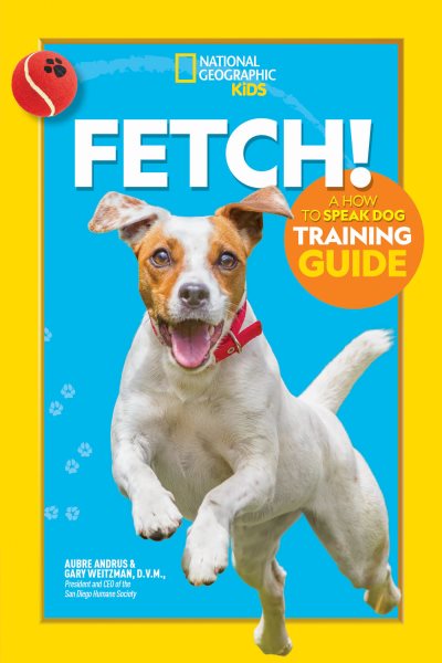 Cover of Fetch!: A How to Speak Dog Training Guide