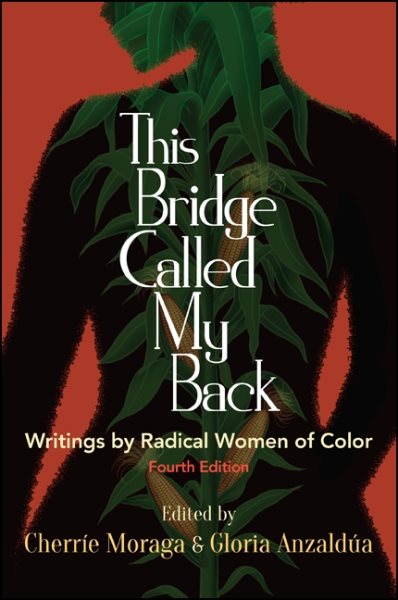 Cover of This Bridge Called My Back: Writings by Radical Women of Color