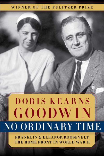Cover of No Ordinary Time: Franklin and Eleanor Roosevelt - The Home Front in World War II