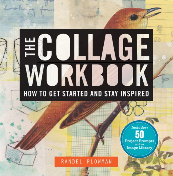 Cover of The Collage Workbook: How to Get Started and Stay Inspired 