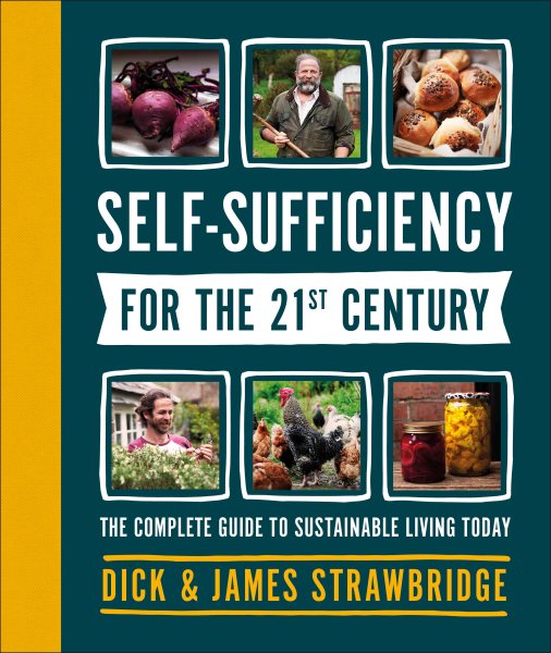 Cover of Self-Sufficiency for the 21st Century: The Complete Guide to Sustainable Living Today