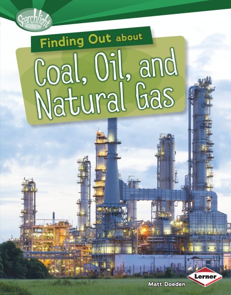 Cover of Finding Out About Coal, Oil and Natural Gas