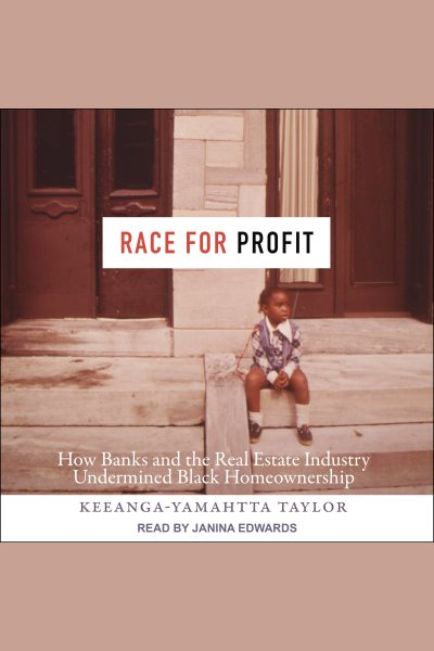 Cover of Race for Profit: How Banks and the Real Estate Industry Undermined Black Homeownership 