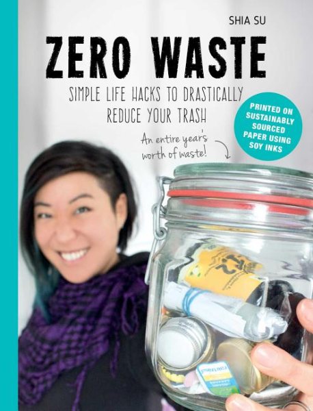 Cover of Zero Waste: Simple Life Hacks to Drastically Reduce Your Trash