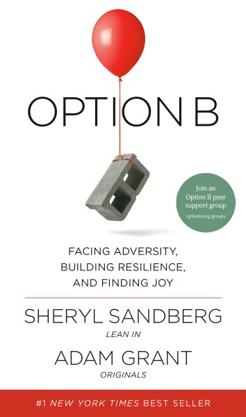 Cover of Option B: Facing Adversity, Building Resilience, and Finding Joy