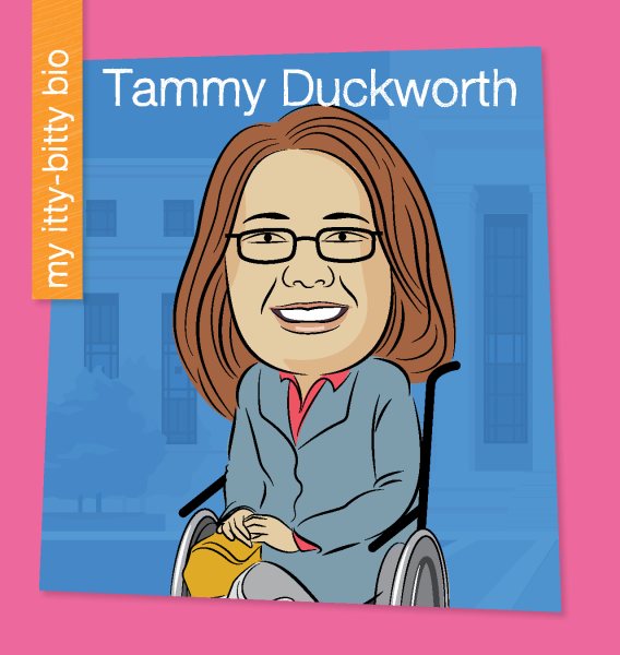 Cover of Tammy Duckworth (My Itty-Bitty Bio)