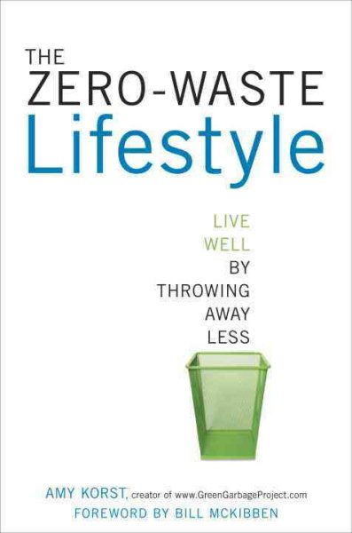 Cover of The Zero-Waste Lifestyle: Live Well by Throwing Away Less