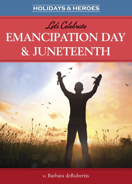 Cover of Let's Celebrate Emancipation Day & Juneteenth