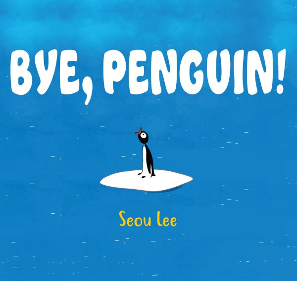 Cover of Bye, Penguin 