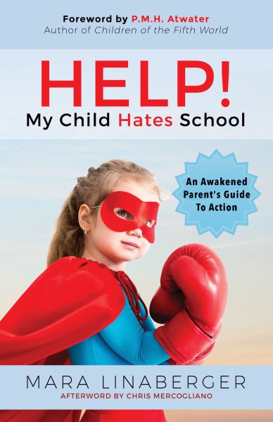 Cover of Help! My Child Hates School: An Awkward Parent’s Guide to Action