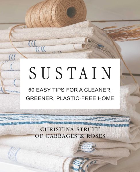 Cover of Sustain: 50 Easy Tips for a Cleaner, Greener, Plastic-Free Home