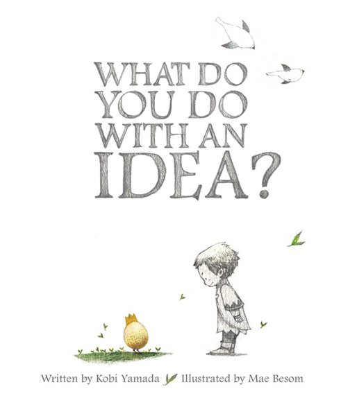 Cover of What Do You Do with An Idea?