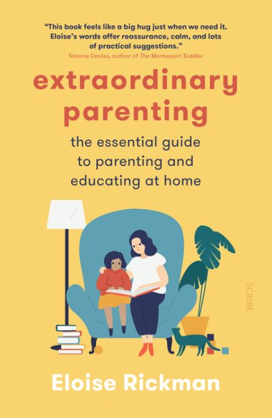 Cover of Extraordinary Parenting: The Essential Guide to Parenting and Educating at Home