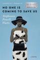 No One is Coming to Save Us (Watts, Stephanie Powell)  Product Image