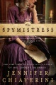 The Spymistress : a novel by Jennifer Chiaverini