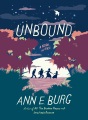 Unbound : A Novel in Verse by Ann E. Burg