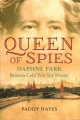 Spymistress : The Life of Vera Atkins, the Greatest Female Secret Agent of World War II by William Stevenson